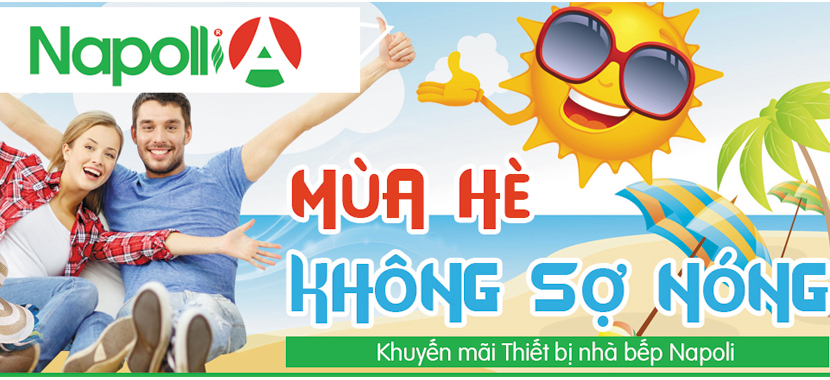 Mùa hè không sợ nóng cùng thiết bị nhà bếp Napoli